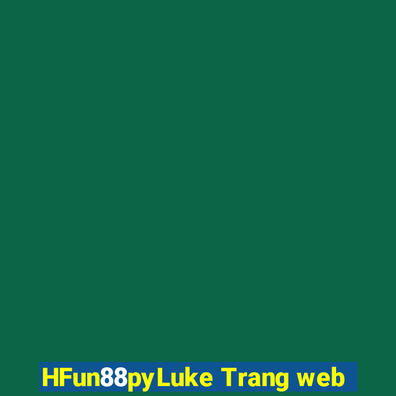 HFun88pyLuke Trang web