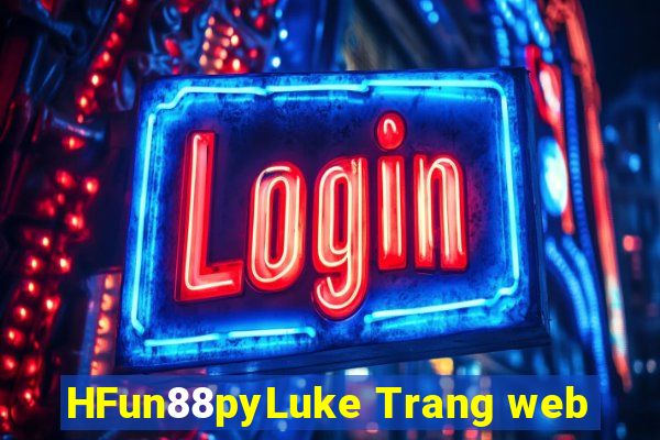 HFun88pyLuke Trang web