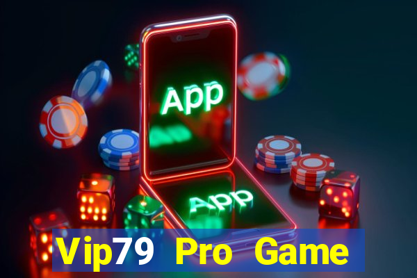 Vip79 Pro Game Bài Uy Tín