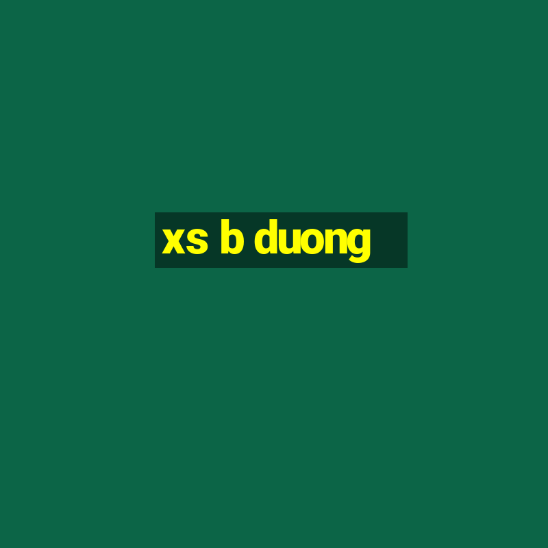 xs b duong