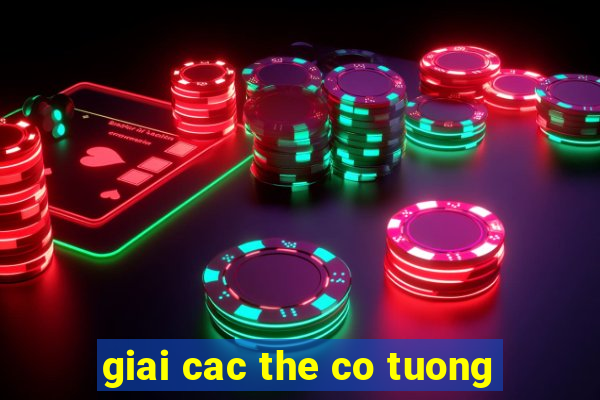 giai cac the co tuong