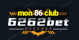 mon 86 club