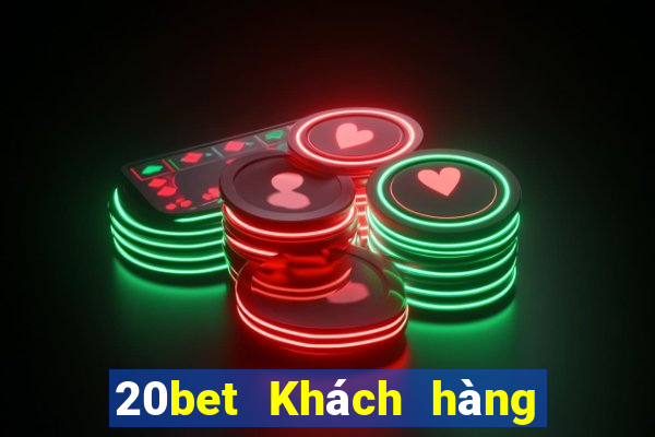 20bet Khách hàng Cai Lehui