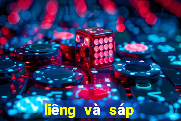 liêng và sáp cái nào to hơn