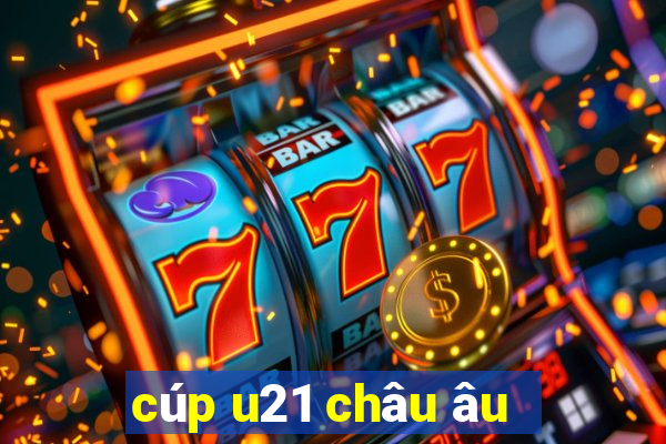 cúp u21 châu âu