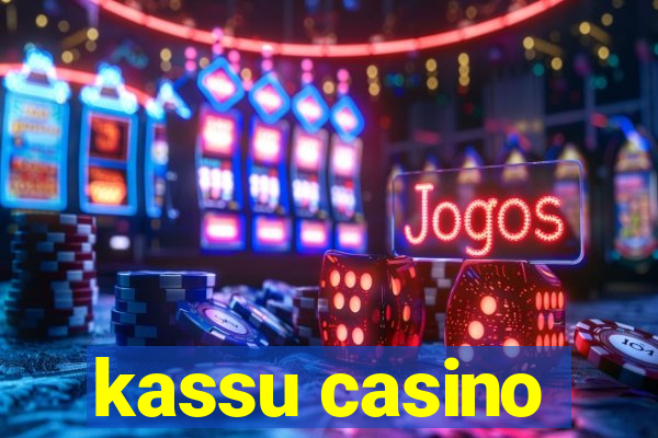 kassu casino