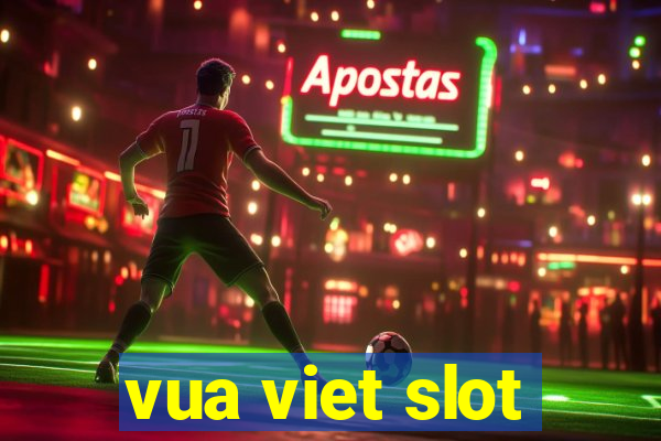 vua viet slot