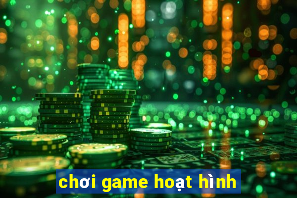 chơi game hoạt hình