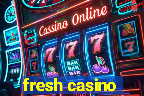 fresh casino