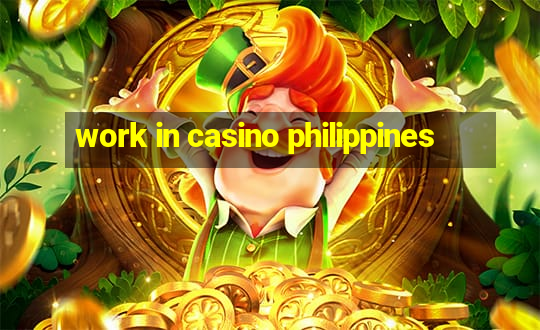 work in casino philippines