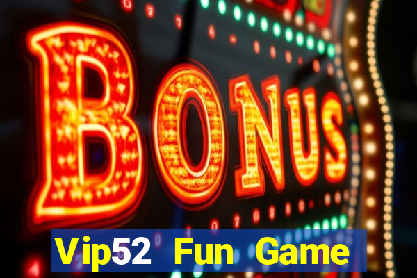 Vip52 Fun Game Bài Mậu Binh