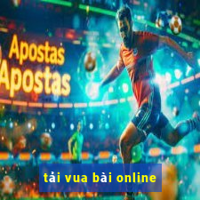 tải vua bài online