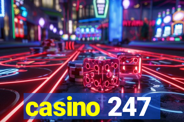 casino 247