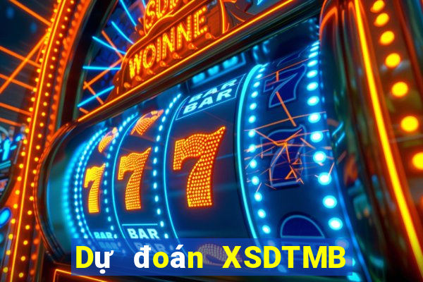 Dự đoán XSDTMB ngày 12