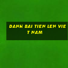 danh bai tien len viet nam