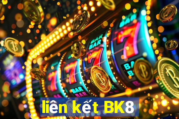 liên kết BK8