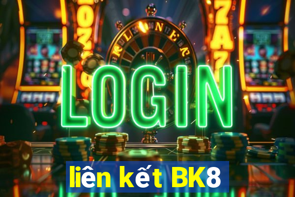 liên kết BK8