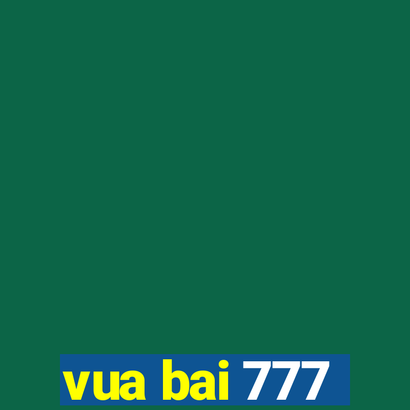 vua bai 777