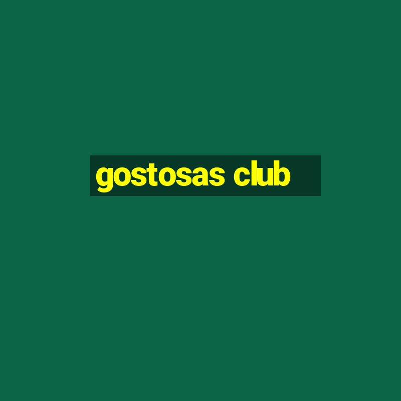 gostosas club