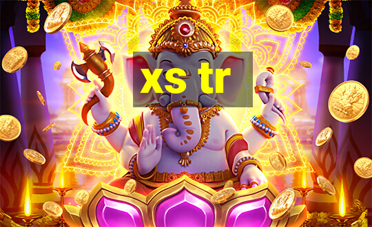 xs tr