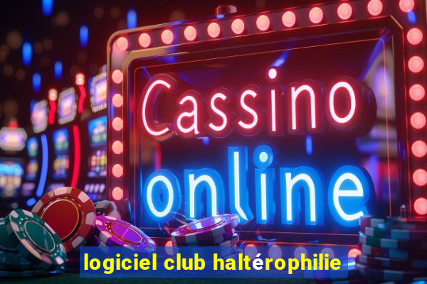 logiciel club haltérophilie