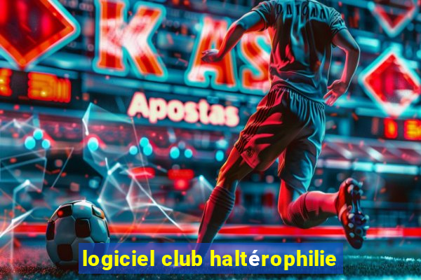 logiciel club haltérophilie