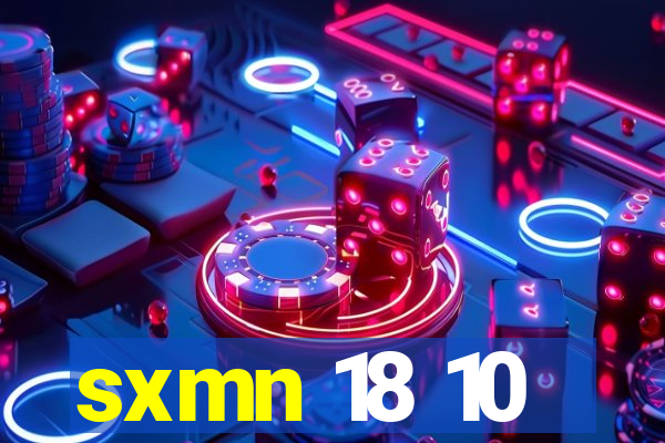 sxmn 18 10