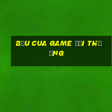 bầu cua game đổi thưởng