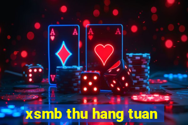 xsmb thu hang tuan