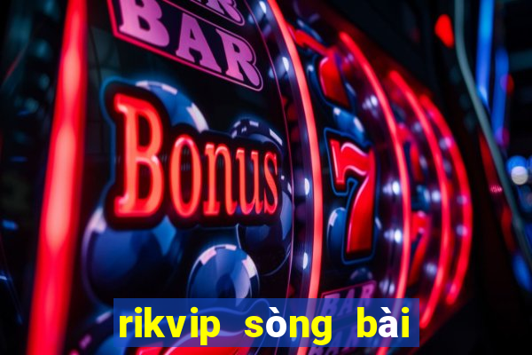 rikvip sòng bài trực tuyến