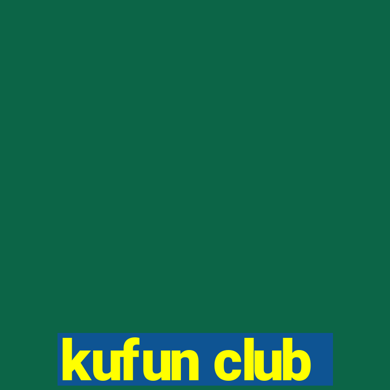 kufun club