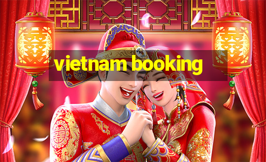 vietnam booking