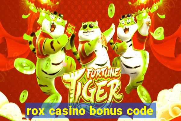 rox casino bonus code