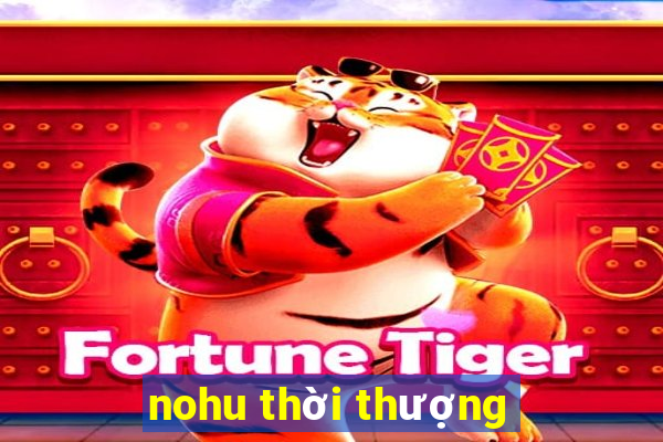 nohu thời thượng