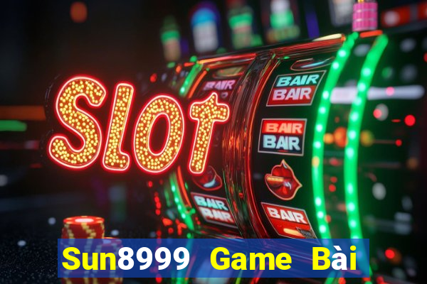 Sun8999 Game Bài Đổi Thưởng B52