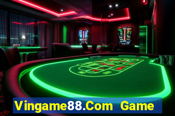 Vingame88.Com Game Bài Miễn Phí