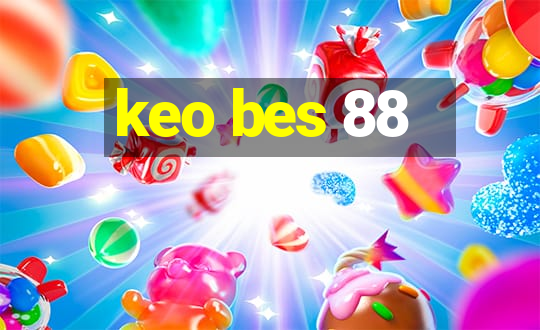 keo bes 88