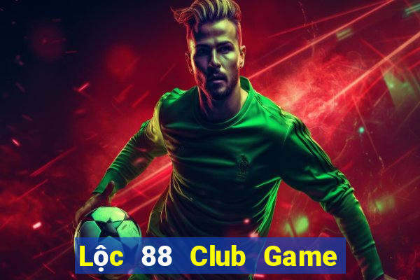 Lộc 88 Club Game Bài Big52