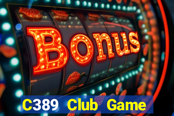 C389 Club Game Bài Vip