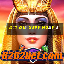 kết quả XSPY ngày 5