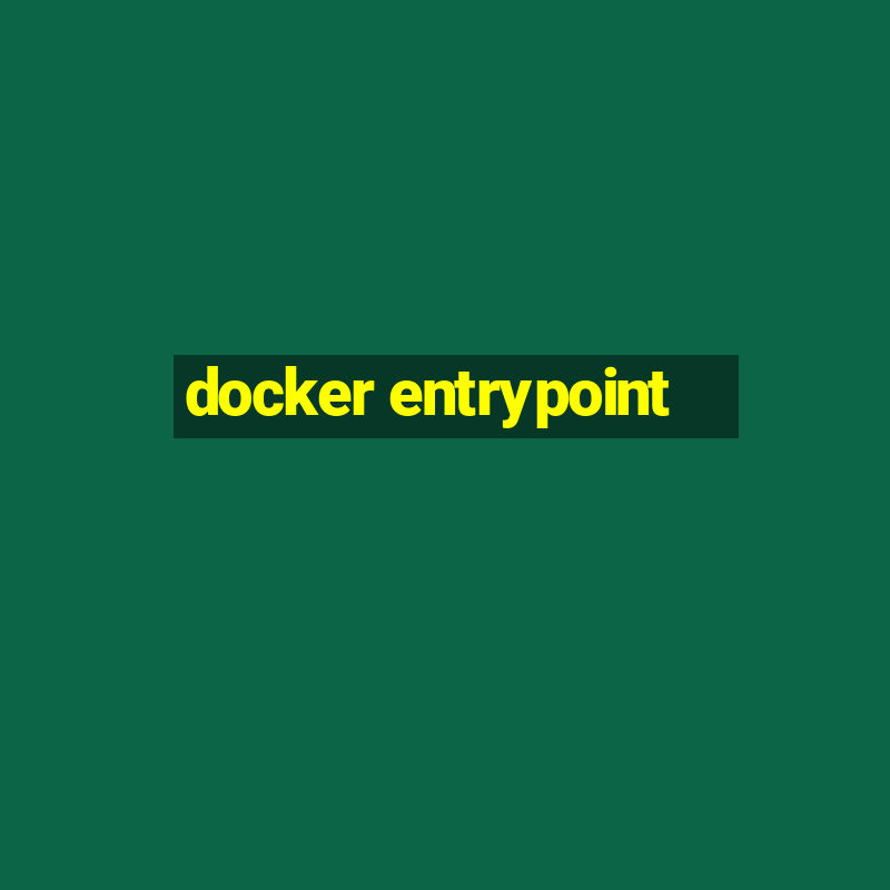 docker entrypoint