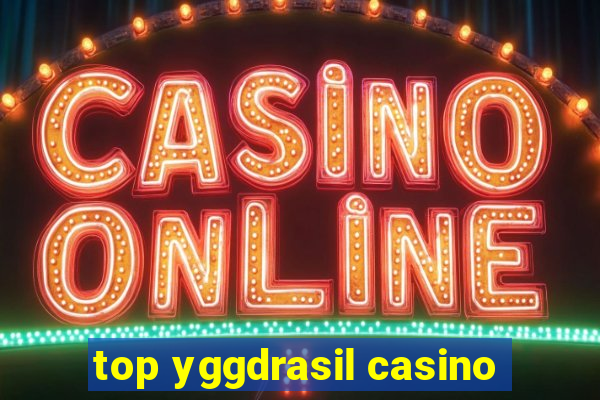 top yggdrasil casino