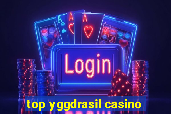 top yggdrasil casino