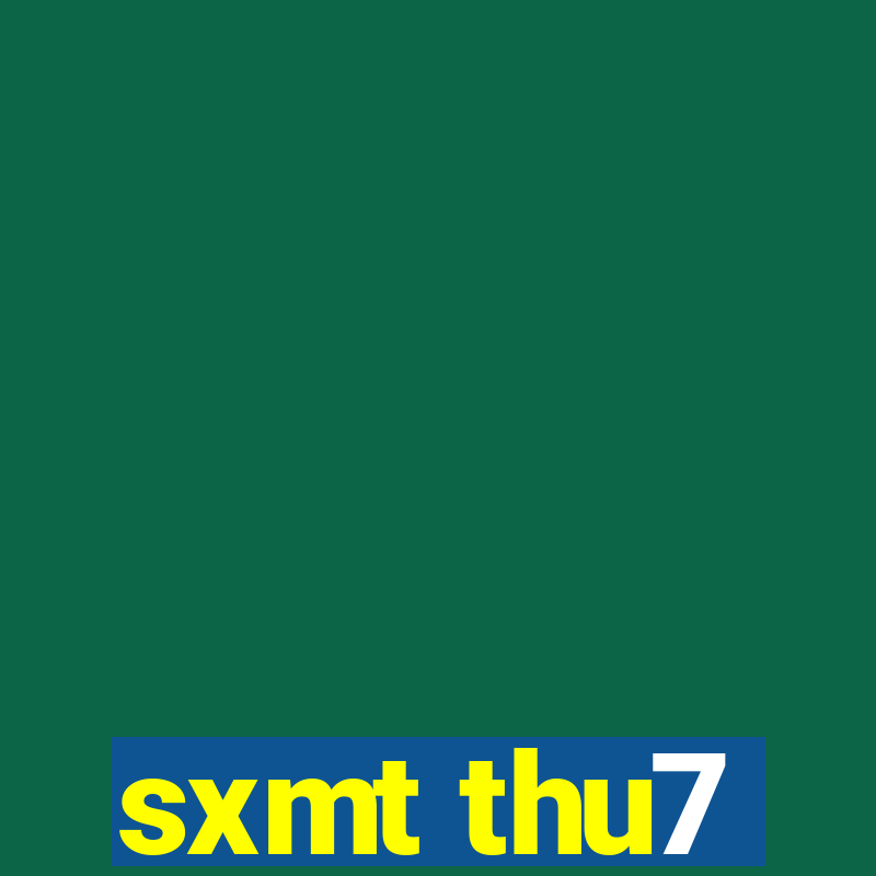 sxmt thu7