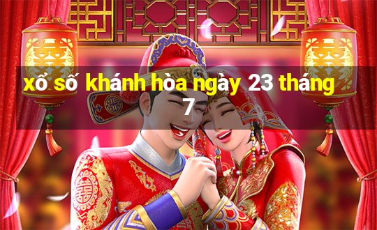 xổ số khánh hòa ngày 23 tháng 7