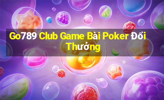 Go789 Club Game Bài Poker Đổi Thưởng