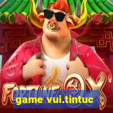 game vui.tintuc