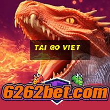 tai go viet