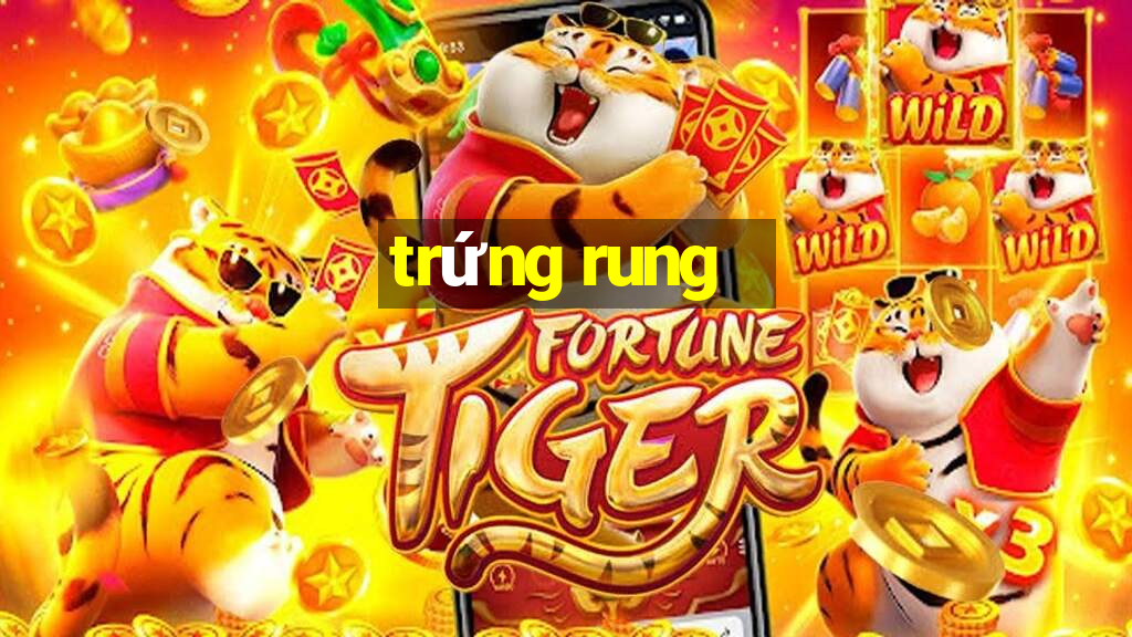 trứng rung