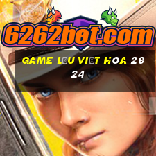 game lậu việt hóa 2024